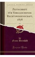 Zeitschrift Für Vergleichende Rechtswissenschaft, 1878, Vol. 1 (Classic Reprint)