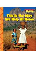This Is the Way We Help at Home: (Scholastic News Nonfiction Readers: Kids Like Me (Paperback))