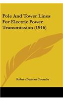 Pole And Tower Lines For Electric Power Transmission (1916)