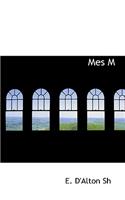 Mes Memoires (1826-1848)