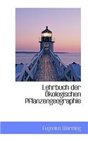 Lehrbuch Der Okologischen Pflanzengeographie