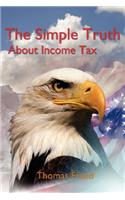 Simple Truth About Income Tax