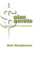 Sales Secrets: Proven Strategies for Increasing Sales(English)
