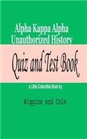 Alpha Kappa Alpha Unauthorized History Quiz and Test Book