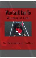 Who Can U Run To