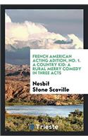 French American Acting Adition, No. 1. a Country Kid