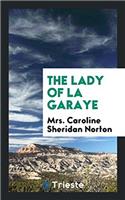 THE LADY OF LA GARAYE