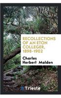 Recollections of an Eton Colleger, 1898-1902