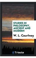 Studies in Philosophy, Ancient and Modern