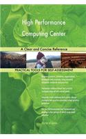High Performance Computing Center A Clear and Concise Reference