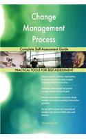 Change Management Process Complete Self-Assessment Guide