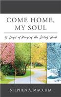 Come Home, My Soul