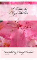 A Letter to My Mother