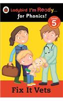 Fix It Vets Ladybird: I'm Ready for Phonics: Level 5