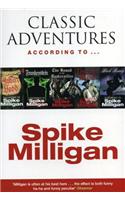 Classic Adventures According to Spike Milligan