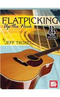 Flatpicking Up the Neck