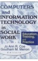 Computers and Information Technology in Social Work
