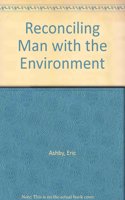 Reconciling Man with the Environment