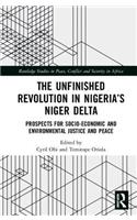 The Unfinished Revolution in Nigeria’s Niger Delta: Prospects for Environmental Justice and Peace