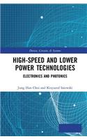 High-Speed and Lower Power Technologies