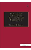 John Ireland: A Catalogue, Discography and Bibliography