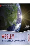 Wesley Bible Lesson Commentary, Volume 7