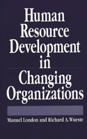 Human Resource Development in Changing Organizations