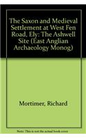 EAA 110: The Saxon and Medieval Settlement at West Fen Road, Ely
