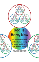 God Is, Here, Now