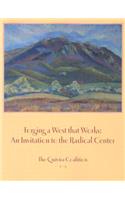 Forging a West That Works: An Invitation to the Radical Center