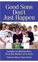 Good Sons Don't Just Happen