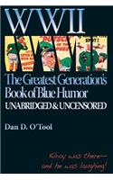 WWII The Greatests Generation's Book of Blue Humor