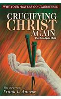 Crucifying Christ Again