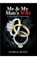 Me & My Man's Wife
