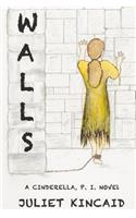 Walls, a Cinderella, P. I. Novel