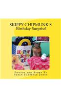 Skippy ChipMunk's Birthday Surprise!