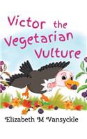 Victor the Vegetarian Vulture
