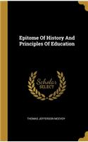 Epitome Of History And Principles Of Education