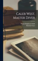 Caleb West, Master Diver