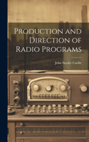 Production and Direction of Radio Programs