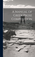 Manual of Greek Prose Composition