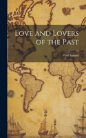 Love and Lovers of the Past