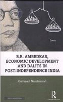 B.R. Ambedkar, Economic Development and Dalits in Post-Independence India