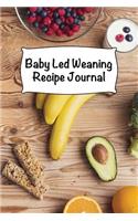 Baby Led Weaning Recipe Journal: Baby Dietary Notebook - 6 x 9 in - 120 pages