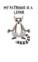 My Patronus Is A Lemur: Cute Lemur Lovers Journal / Notebook / Diary / Birthday Gift (6x9 - 110 Blank Lined Pages)