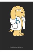 Veterinarian Notebook: Lined Log Book For Veterinarian Or Vet Technician: Vet Medicine Journal - Dog Doctor Gift
