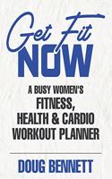 The GET FIT NOW