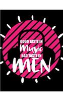 good taste in music bad taste in men