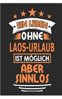 Ein Leben ohne Laos-Urlaub ist möglich aber sinnlos
