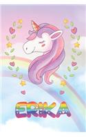 Erika: Erika Unicorn Notebook Rainbow Journal 6x9 Personalized Customized Gift For Someones Surname Or First Name is Erika